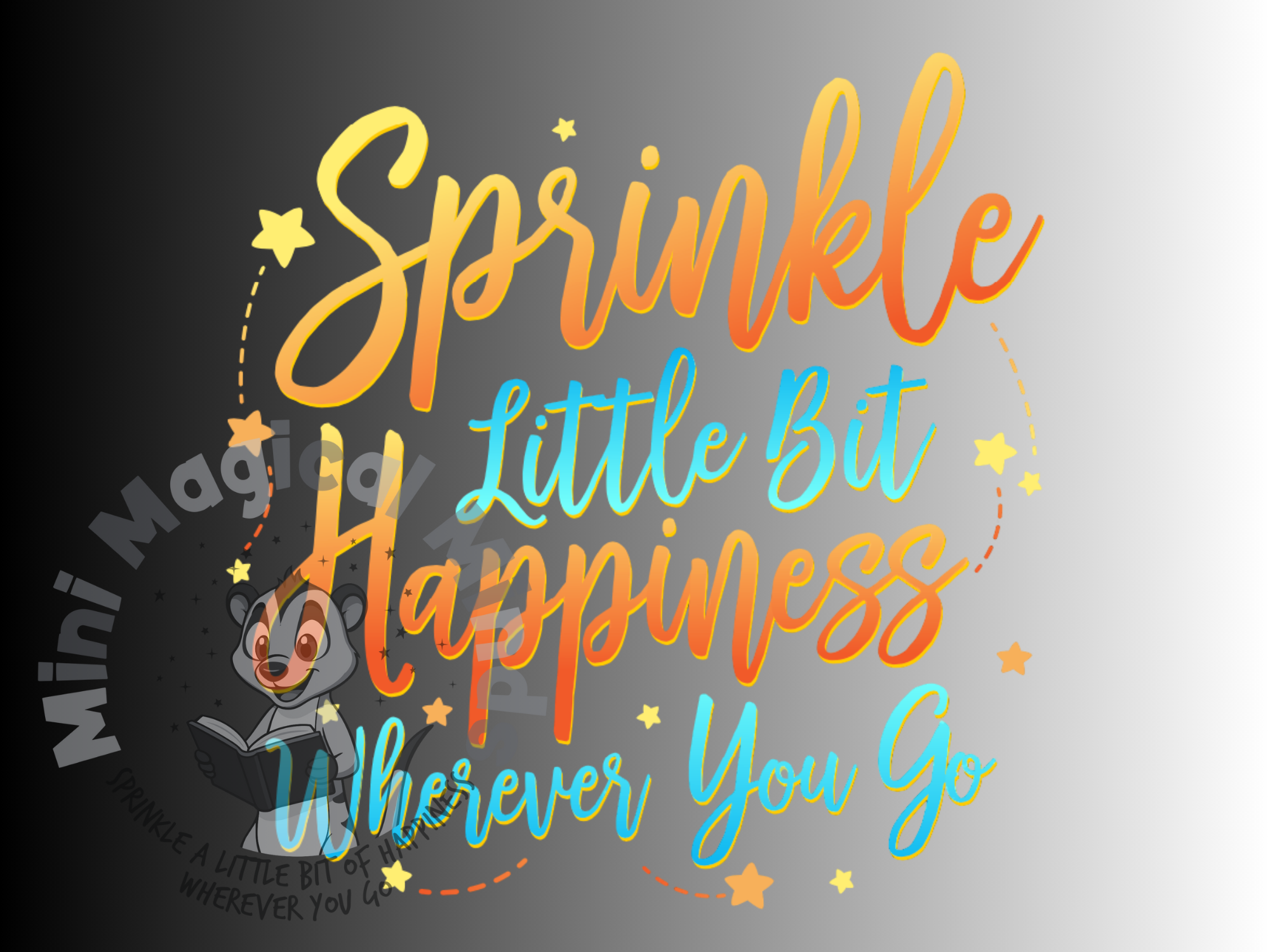 Sprinkle a Little bit of Happiness wherever you go, Image, PDF File.
