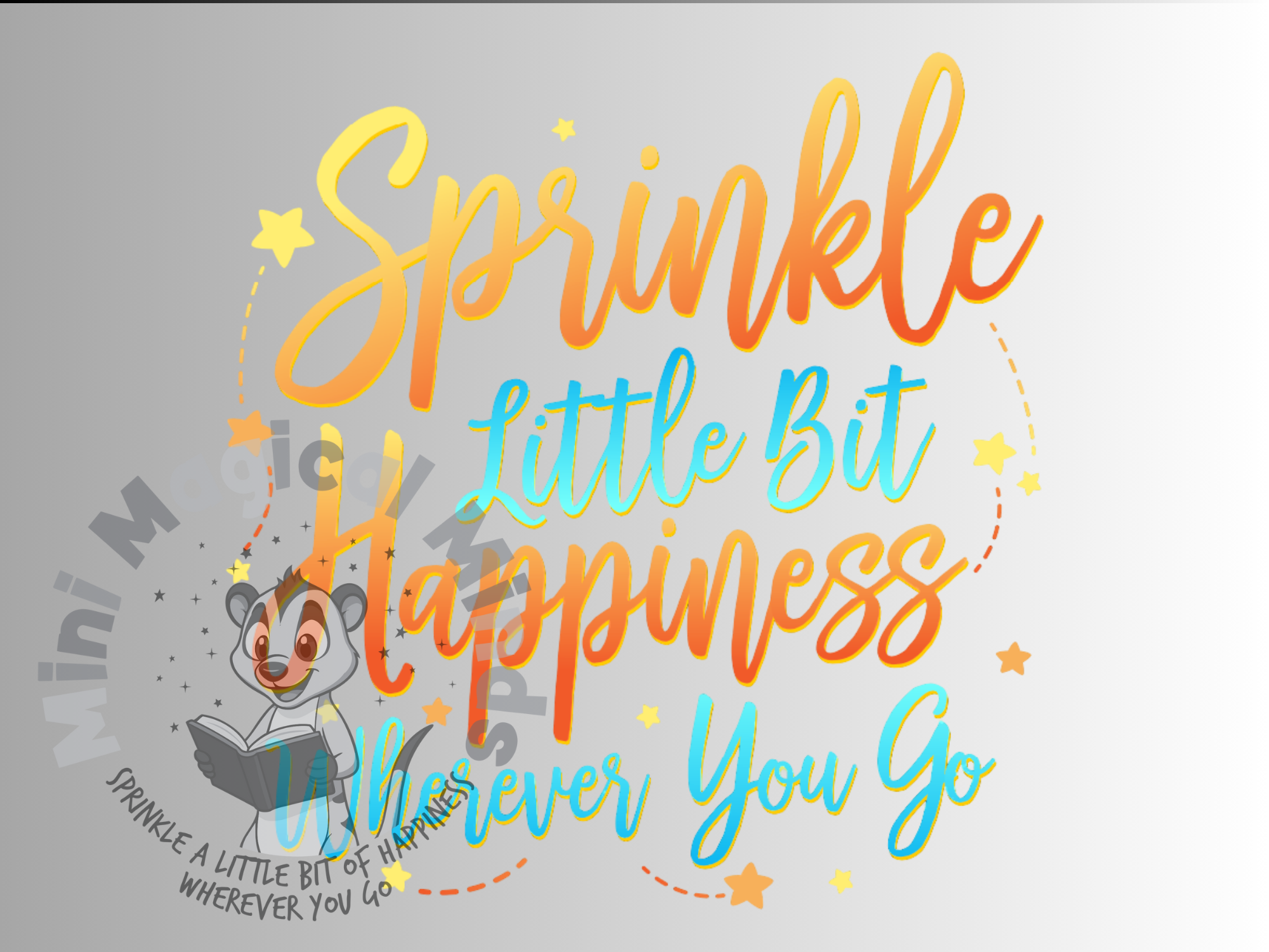 Sprinkle a Little bit of Happiness wherever you go, Image, PDF File.