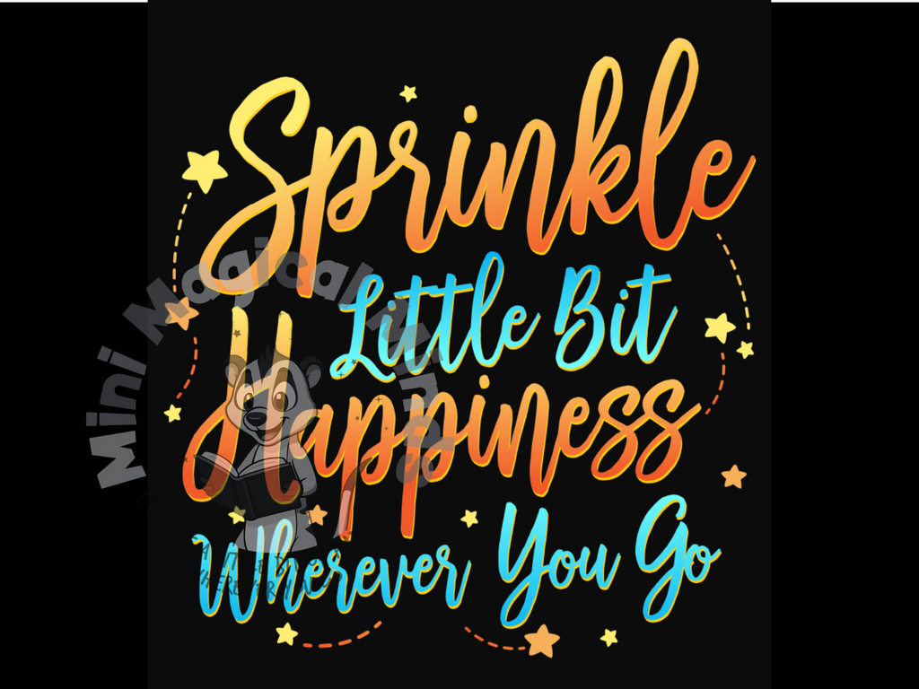 Sprinkle a Little bit of Happiness wherever you go, Image, PDF File.
