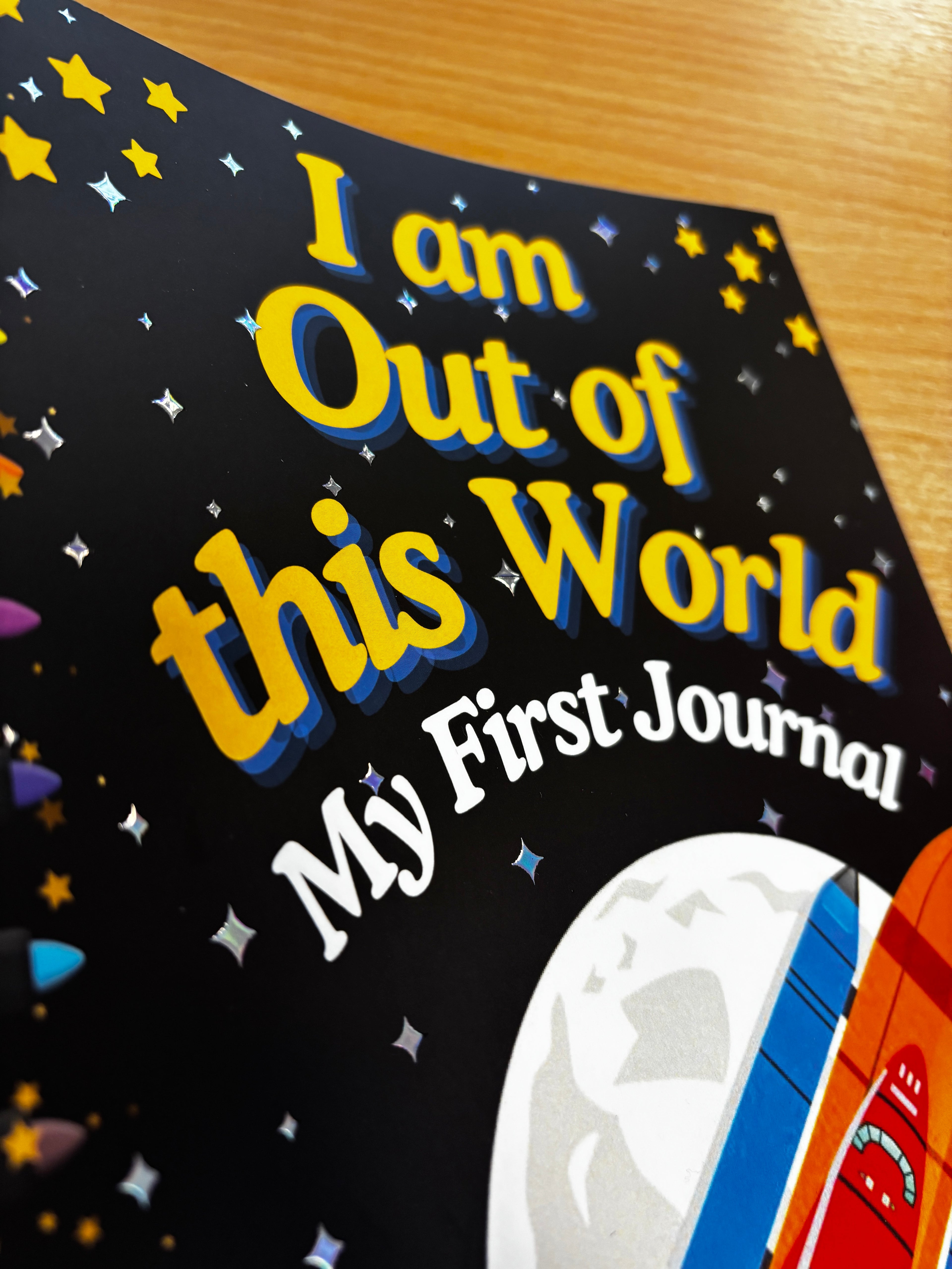 I am Out of this World. My First Journal 🚀